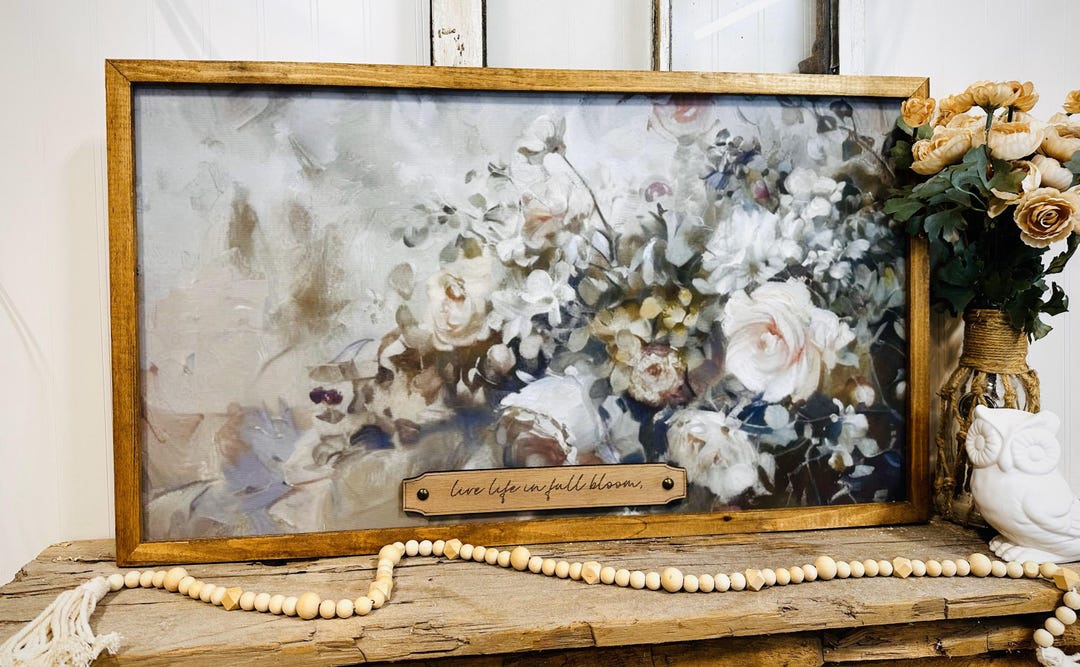 Live Life in Full Bloom Wall Art - Inspirational Botanical Farmhouse ...