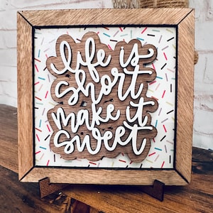 Life is short make it sweet tabletop sign kitchen tiered tray home decor