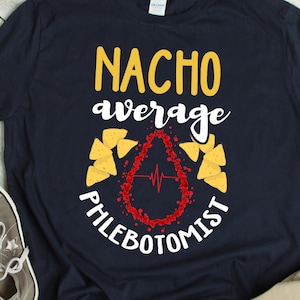 Camisa flebotomista engraçada nacho dizendo presente flebotomista melhor camiseta flebotomista grande técnico de flebotomia t camisa enfermeira flebotomia