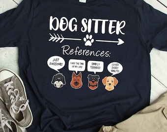Dog Sitter Shirt Funny Dog Sitter Gift Sitting Dogs T Shirt Humor Dog Sitter Best Dog Sitter Gift Humor Dog Sitting Gift