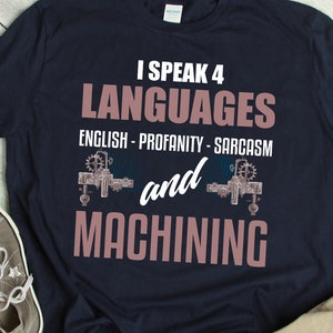Machinist TShirt Funny Machinist Shirt Machinist Gift CNC Operator T Shirt Machining Quote Machine Operator T-Shirt CNC Tool Operator Joke