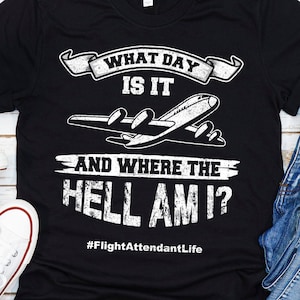 Flight Attendant Shirt Funny Flight Attendant Gift Joke Flight Attendant Saying Flight Attendant Phrase T-Shirt