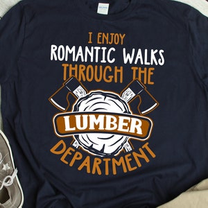 Carpenter TShirt Funny Woodworker Shirt Joke Lumber Department Carpenter Gift Woodworker Gift Humor Woodworking T Shirt