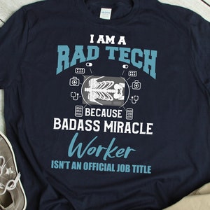 Rad Technician Shirt Joke Radiology Technician Gift Radiographer TShirt X-Ray Technician T Shirt Rad Technologist Outfit