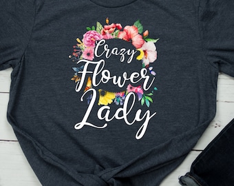 Florist Shirt Funny Florist TShirt Florist Gift Crazy Flower Lady Florist Gift Idea Flower Lover Shirt Professional Florist Saying Quote