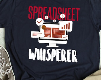 Funny Accountant Shirt Spreadsheet Whisperer TShirt Accountant Humor T Shirt Joke Accountant Gift Spreadsheet Lover Humor Accountant T-Shirt