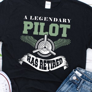 Retired Pilot Shirt Pilot Retirement Gift Humor Pilot Retirement T Shirt Gift Airplane Pilot Retirement Party T-Shirt Gift