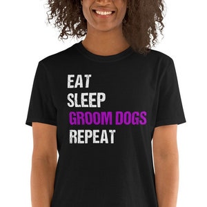 Dog Groomer Shirt Dog Grooming Gift Dog Groomer Gift Funny Grooming Dogs TShirt Dog Groomer Quote Dog Grooming Saying