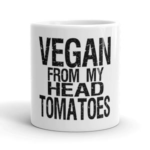 Funny Vegan Vegetarian Tea Mug - Vegan Gift Coffee Mug - Vegan Lifestyle Veggie - Living Vegan Coffee Mug