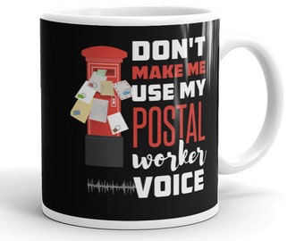 Postal Worker Mug Funny Postal Worker Gift Postal Office Coffee Mug Postal Worker Saying Postal Office Voice Humor