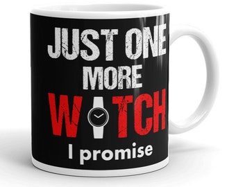 Watch Collector Mug Watch Lover Gift Watch Collector Gift Love Watches Koffiemok Funny Collecting Watches Cup Talking about Watches