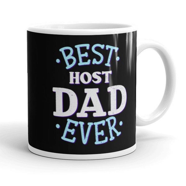 Host Dad Gift Best Host Dad Mug Host Father Gift Funny Host Father Coffee Mug Host Dad Mug