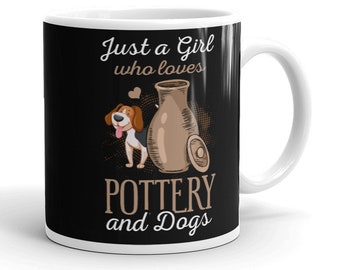 Pottery & Dogs Mug Funny Dogs Potter Dog Lover Gift Pottery Gift Dog Lover Tazza da caffè per ceramisti Humor Potter Cup