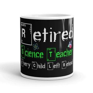 Retired Science Teacher Mug Funny Science Teacher Retirement Gift Science Teacher Retirement Party Science Teacher Gift Coffee Mug