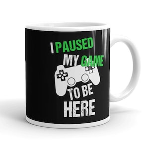 Gaming Mug Funny Gaming Gift Gamer Gift Gamer Present Video Gamer Video Gamer Gift Video Game Mug Video Games Computer Games