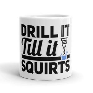 Funny Ice Fishing Coffee Mug - Ice Fishing Mug - Ice Fisherman Mug - Ice Fishing Gift - Drill It Fishing Coffee Mug