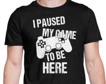 Funny Gamer T-Shirt - I Paused My Game, Unisex Gaming Tee
