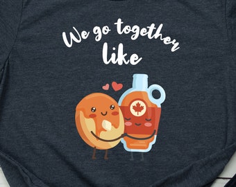 Camisa de panqueque Camisa divertida de panqueque y jarabe Pareja Camiseta de panqueque Mejores amigos Regalo de amante de panqueque Humor Panqueque y jarabe
