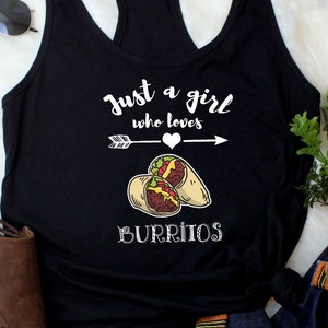 Burrito Tank Top Funny Burrito Lover Tank Women&#39;s Burrito Tank Top Burrito Gift Burrito Lover Gift Humor Burrito Quote Saying Racerback