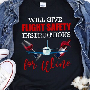 Flight Attendant Shirt for Wine Lovers Funny Flight Attendant Gift for Wine Drinker Stewardess Wine Quote TShirt Humor Cabin Crew T Shirt
