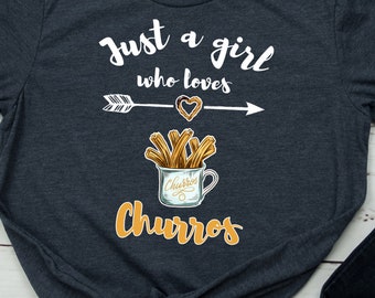 Churro Shirt Churro Lover Shirt Funny Churro Lover Gift Love Churros TShirt Churro Quote Saying T-Shirt