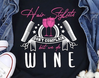 Kapper shirt grappige kapper wijn T shirt haar stylist cadeau wijn minnaar kapper outfit grap wijn citeer haarstylist TShirt