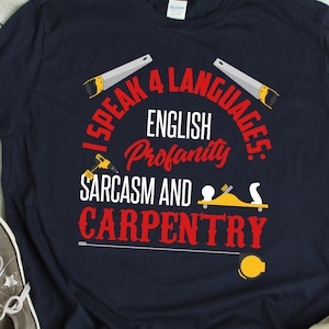 Funny Carpenter Shirt Humor Woodworker Shirt Carpenter Gift Woodworking TShirt Woodworker Gift Carpenter Quote Carpenting T Shirt