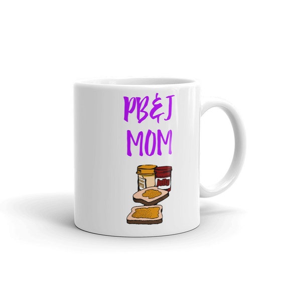 Pb J Mom Mug Peanut Butter And Jelly Mom Mug Funny Peanut Etsy