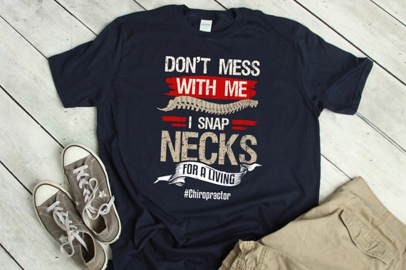 Funny Chiropractor T Shirt I Snap Necks Gift Tee Funny Chiropractor T Shirt I Snap Necks Gift Tee