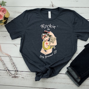 Dog Groomer Shirt Dog Groomer Gift Funny Dog Grooming TShirt Cool Dog Groomer Quote TShirt Grooming Dogs T Shirt