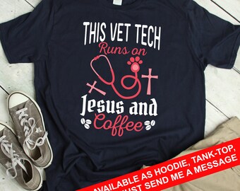 Christian Vet Tech Shirt Funny Vet Tech Gift Religious Veterinary Technician TShirt Vet Nurse Jesus T Shirt Veterinary Medicine