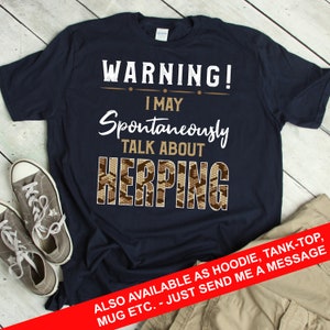 Herping Shirt Funny Reptile Lover Gift Herpetology T Shirt Herpetologist Gift Joke Reptile T-Shirt