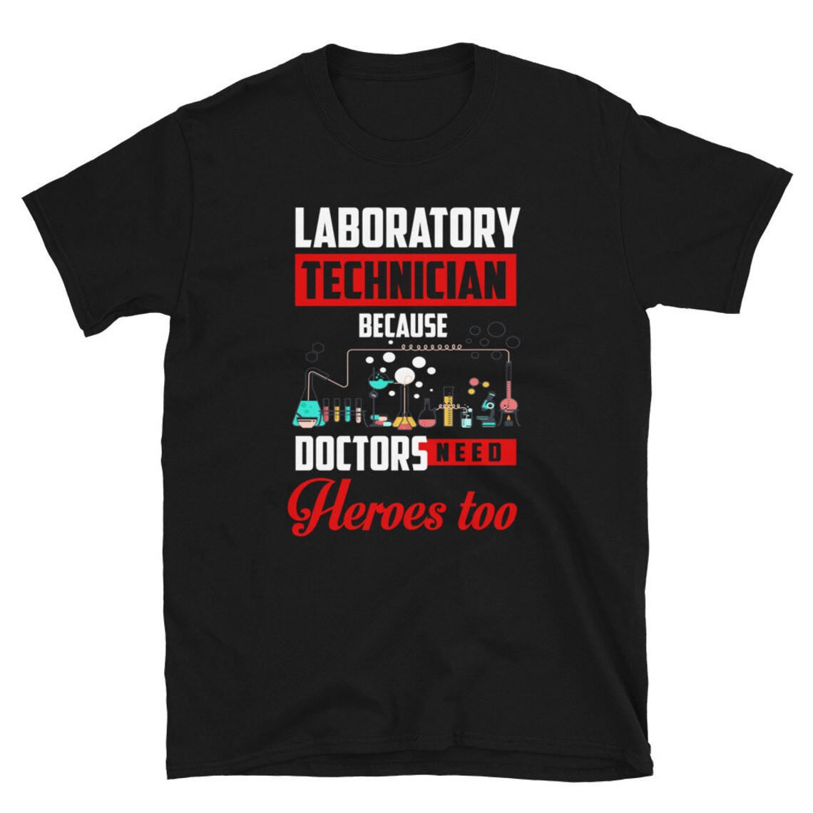 Funny Lab Tech Shirt Humor Lab Tech Gift Laboratory Technician Etsy