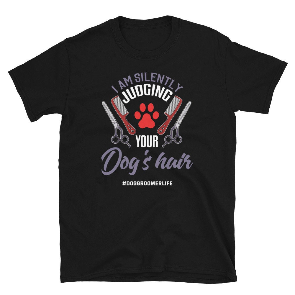 Dog Groomer Shirt Dog Groomer Gift Joke Dog Grooming TShirt Etsy