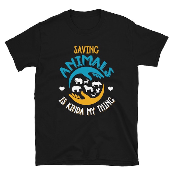 Saving Animals Shirt Animal Saver Tshirt Animal Lover Tshirt