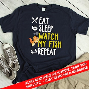 Aquarium Shirt Funny Aquarist Shirt Eat Sleep Watch Fish Gift Aquarium Fish Lover TShirt Fish T-Shirt Fish Tank T Shirt