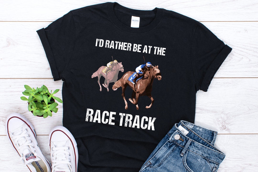 Horse Racing Shirt Funny Horse Racing Tshirt Horse Race Track Tshirt