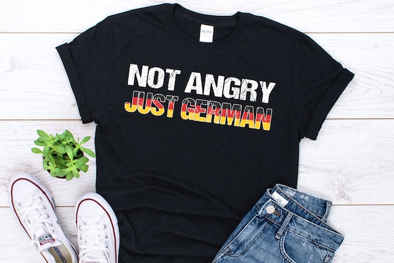 German Shirt Funny German TShirt Humor German Gift Funny Angry German T Shirt German Saying German Quote German Joke Shirt