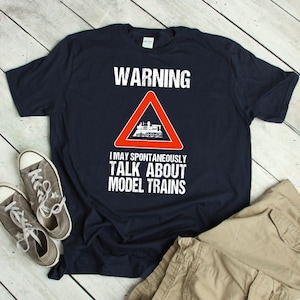 Funny Model Train Shirt Humor Model Railroad TShirt Model Train Gift Playing with Trains T-Shirt Model Locomotive T Shirt Quote Saying Train