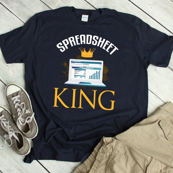 Spreadsheet King Shirt Funny Spreadsheet Expert Men's Etsy