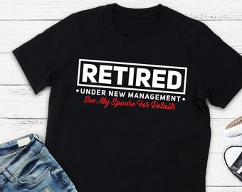 Retirement Shirt - Funny Retirement T-Shirt - Funny Retirement Shirt - Funny Retirement Gift - Retirement Party Gift - Retired Tee