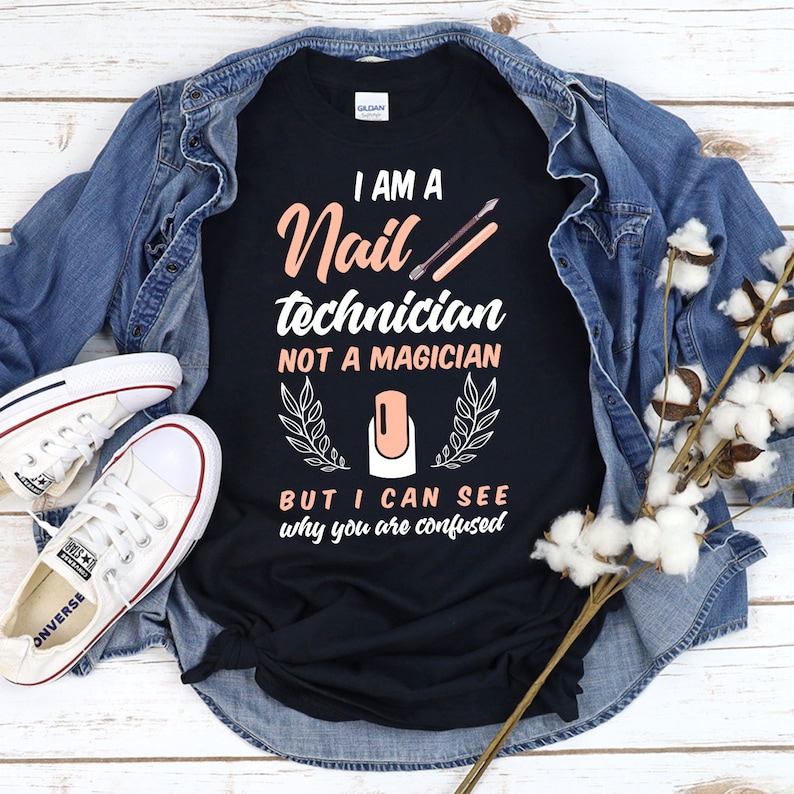 Funny Nail Tech Shirt Humor Nail Tech Tshirt Joke Nail Tech Etsy