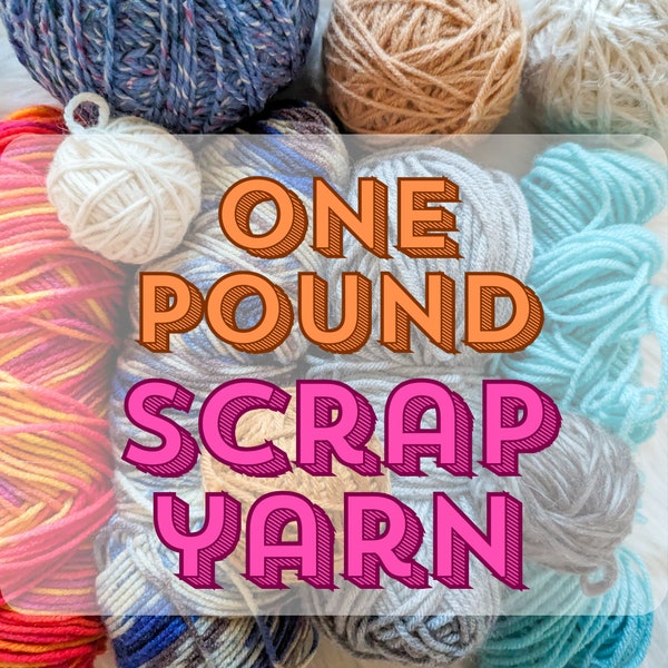 1 lb Scrap Yarn/Partial Skein Mystery Box/Grab Bag - Assorted brands