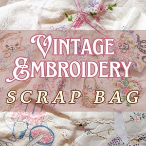 May include: A collection of vintage embroidered fabric scraps in a variety of colors and patterns. The fabric scraps are arranged in a pile and have a pink background with the text "Vintage Embroidery Scrap Bag".