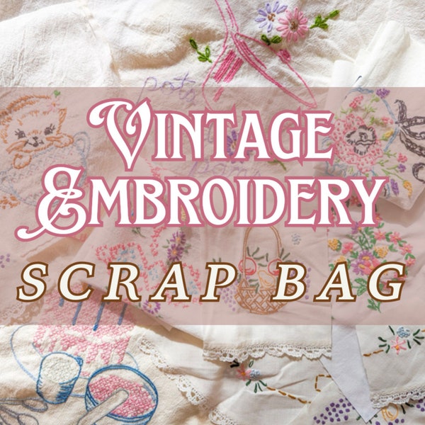 6 oz Vintage Embroidery Scraps Mystery Bag - Hand and Machine Embroidered Linen for slow stitching junk journals/crafts
