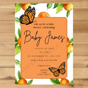 May include: Baby shower invitation with an orange and white design. Features the text "Baby James" and event details. Includes illustrations of oranges, green leaves, and butterflies. Registered at Amazon, Target, and Crate & Barrel.