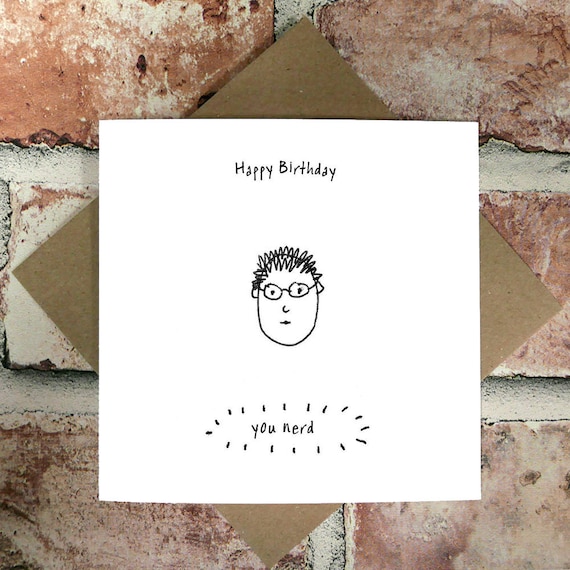 Happy Birthday You Nerd Birthday Cards Funny Birthday Etsy