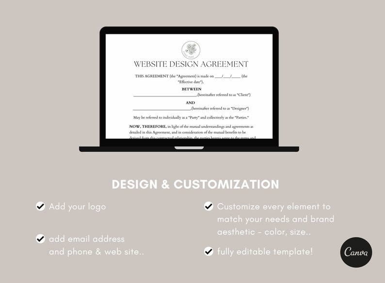 May include: A black and white laptop computer screen displaying a website design agreement template. The text on the screen reads "Website Design Agreement". The text below the screen reads "Design & Customization". There are four check marks with text next to them: "Add your logo", "add email address and phone & web site.", "Customize every element to match your needs and brand aesthetic - color, size.", and "fully editable template!" The Canva logo is in the bottom right corner.