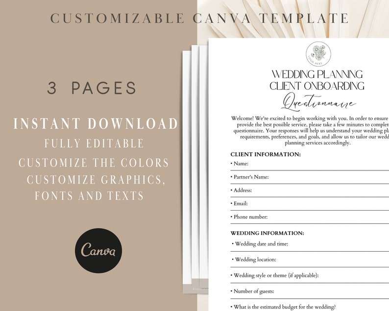 May include: A customizable Canva template for wedding planning client onboarding questionnaires. The template has three pages and includes sections for client information, wedding information, and wedding style or theme.