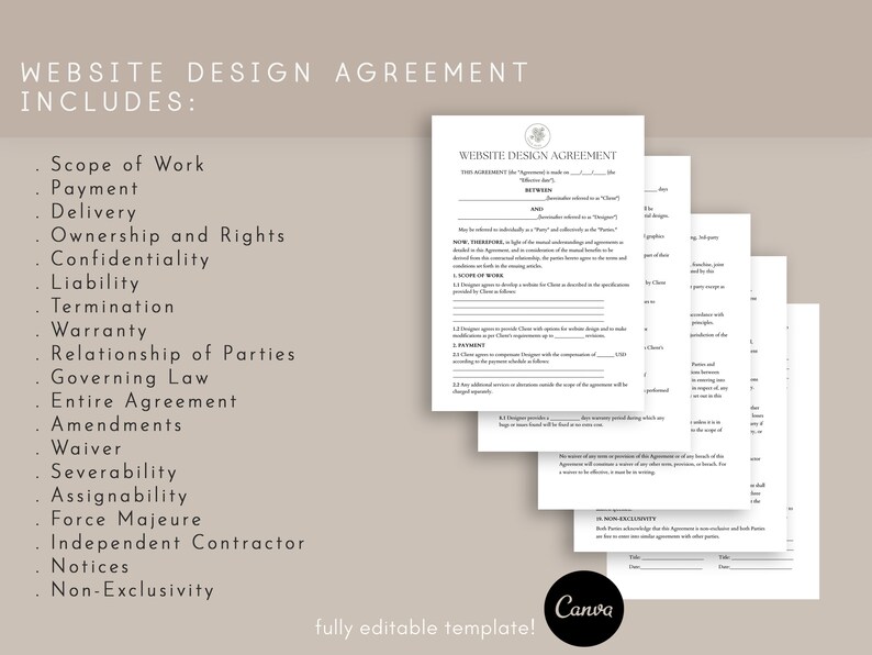 May include: A website design agreement template with a list of items included in the agreement, such as scope of work, payment, delivery, ownership and rights, confidentiality, liability, termination, warranty, relationship of parties, governing law, entire agreement, amendments, waiver, severability, assignability, force majeure, independent contractor, notices, and non-exclusivity. The template is fully editable.